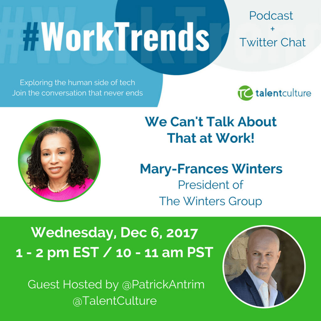#WorkTrends Preview: We Can’t Talk about That at Work!